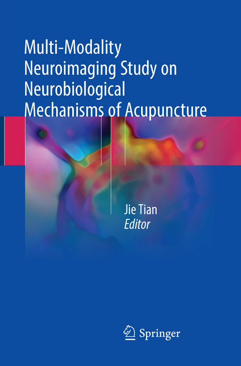 Multi-Modality Neuroimaging Study on Neurobiological Mechanisms of Acupuncture - 