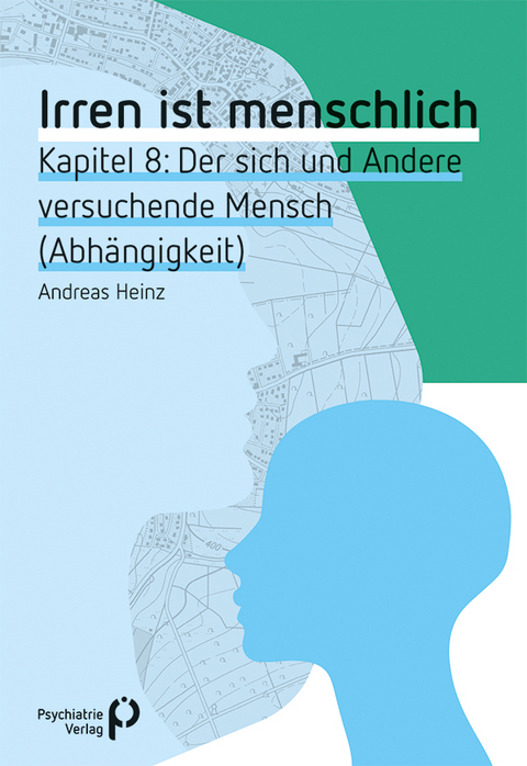 Irren ist menschlich Kapitel 8 - Andreas Heinz