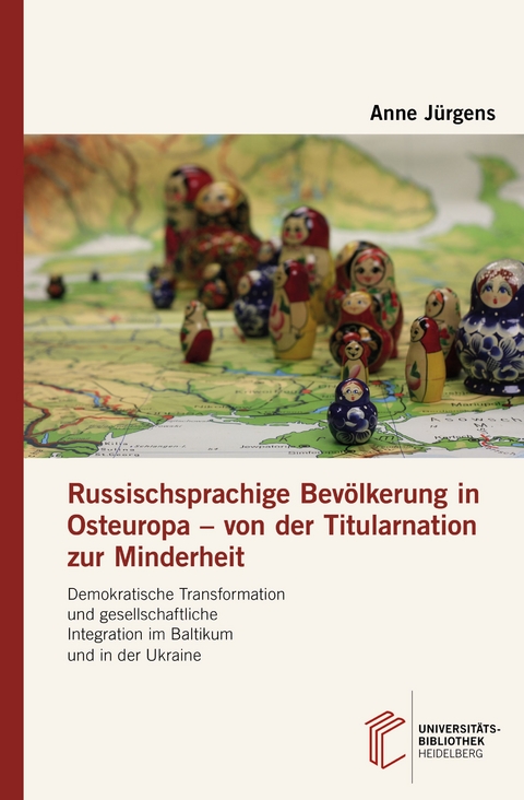 Russischsprachige Bevölkerung in Osteuropa – von der Titularnation zur Minderheit - Anne Jürgens
