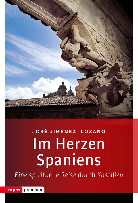 Im Herzen Spaniens - José Jiménez Lozano