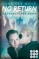 No Return 4: Gefährlicher Ruhm: Rockstar-Liebesroman und Gay Romance in Einem - über ein One Night Stand mit Folgen