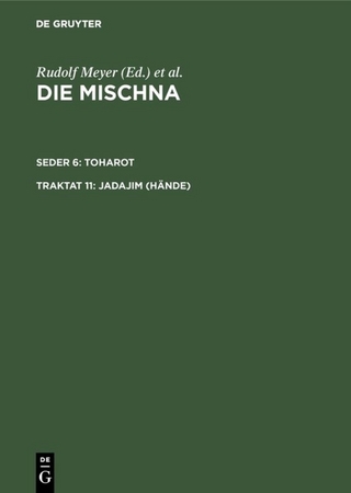 Die Mischna. Toharot / Jadajim (Hände) - Gerhard Lisowsky