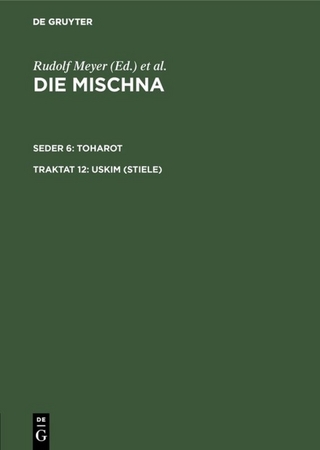 Die Mischna. Toharot / Uskim (Stiele) - Gerhard Lisowsky