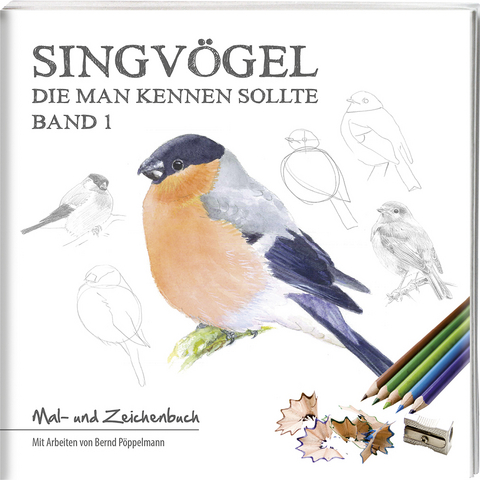 Singvögel – Band 1 - Bernd Pöppelmann
