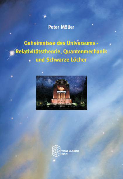 Geheimnisse des Universums - Relativitätstheorie, Quantenmechanik und Schwarze Löcher - Peter Möller