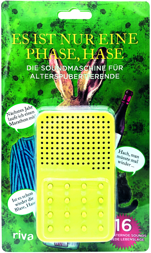 Es ist nur eine Phase, Hase – die Soundmaschine für…, ISBN  978-3-7423-0906-8