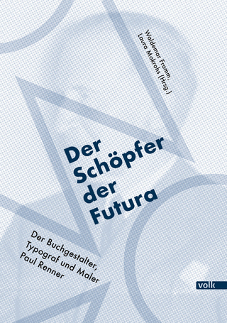 Der Schöpfer der Futura - Waldemar Fromm; Laura Mokrohs