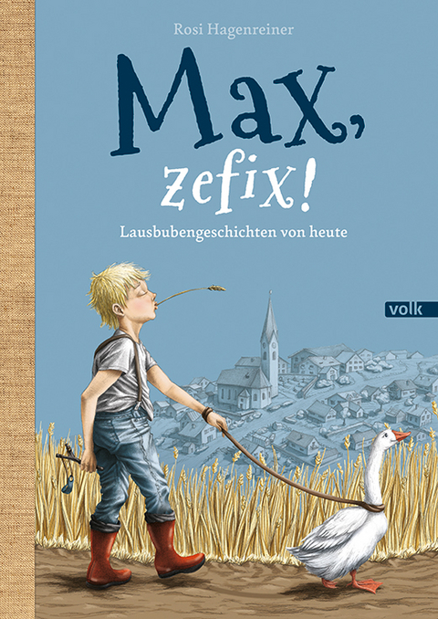 Max, zefix! - Rosi Hagenreiner