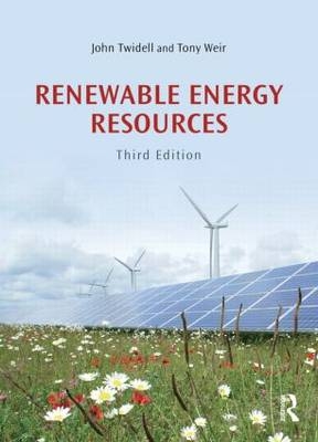 Renewable Energy Resources -  John Twidell,  Tony Weir