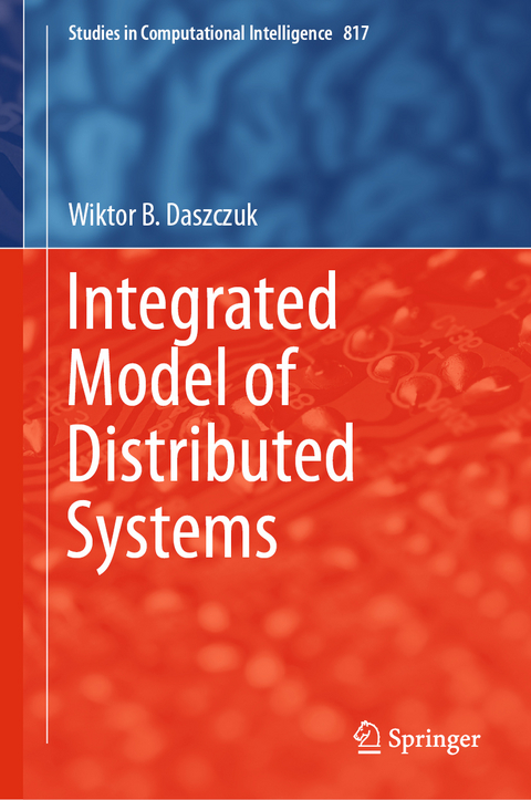 Integrated Model of Distributed Systems - Wiktor B. Daszczuk