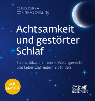 Achtsamkeit und gestörter Schlaf - Claus Derra; Corinna Schilling