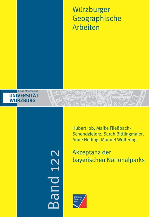 Akzeptanz der bayerischen Nationalparks - Hubert Job, Maike Fließbach-Schendzielorz, Sarah Bittlingmaier, Anne Herling, Manuel Woltering