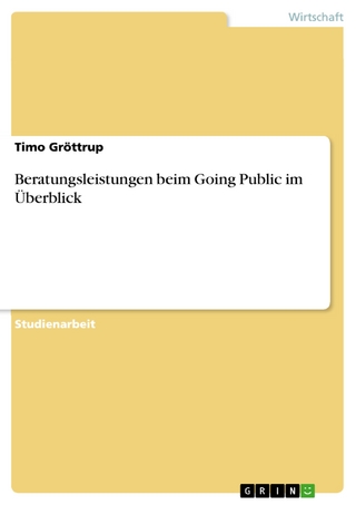 Beratungsleistungen beim Going Public im Überblick - Timo Gröttrup