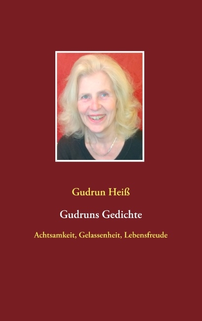 Gudruns Gedichte - Gudrun Heiß
