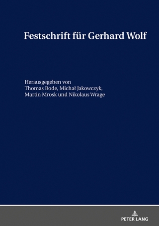 Festschrift für Gerhard Wolf - Thomas Bode; Martin Mrosk; Nikolaus Wrage