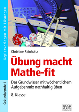 Übung macht Mathe-fit 8. Klasse - Christine Reinholtz