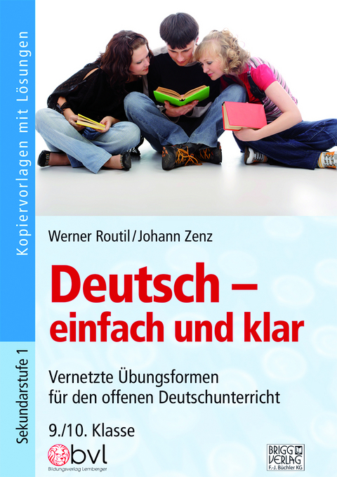 Deutsch – einfach und klar 9./10. Klasse - Werner Routil, Johann Zenz