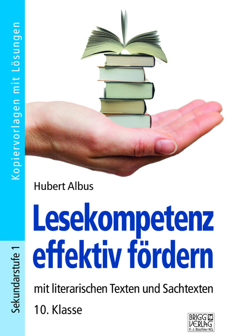Lesekompetenz effektiv fördern - 10. Klasse - Hubert Albus