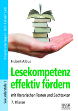 Lesekompetenz effektiv fördern - 7. Klasse - Hubert Albus