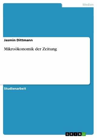 Mikroökonomik der Zeitung - Jasmin Dittmann