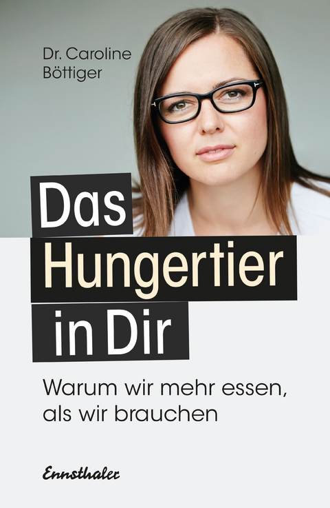 Das Hungertier in Dir - Caroline Böttiger