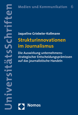 Strukturinnovationen im Journalismus - Jaqueline Griebeler-Kollmann