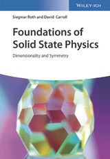 Foundations of Solid State Physics - Siegmar Roth, David Carroll