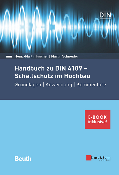 Handbuch zu DIN 4109 - Schallschutz im Hochbau - Heinz-Martin Fischer, Martin Schneider
