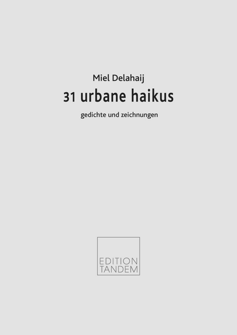 31 urbane haikus - Miel Delahaij