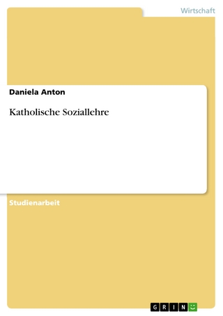 Katholische Soziallehre - Daniela Anton