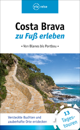 Costa Brava zu Fuß erleben - Ulrike Wiebrecht
