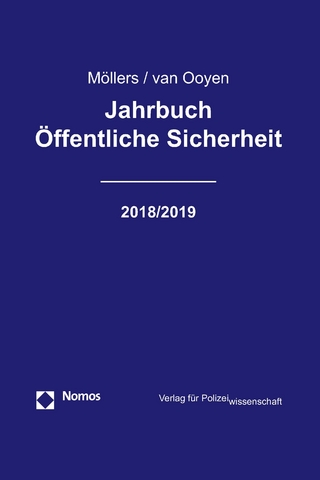 Jahrbuch Öffentliche Sicherheit 2018/2019 - Martin H. W. Möllers; Robert Chr. van Ooyen