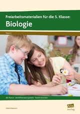 Freiarbeitsmaterialien f. d. 5. Klasse: Biologie - Astrid Wasmann