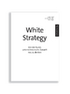White Strategy: Von der Kunst, unternehmerische Zukunft neu zu denken
