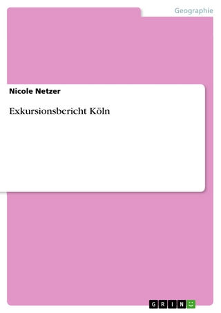 Exkursionsbericht Köln - Nicole Netzer