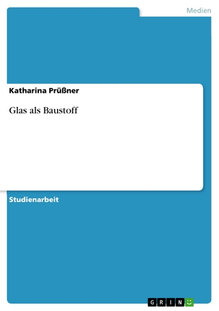 Glas als Baustoff - Katharina Prüßner