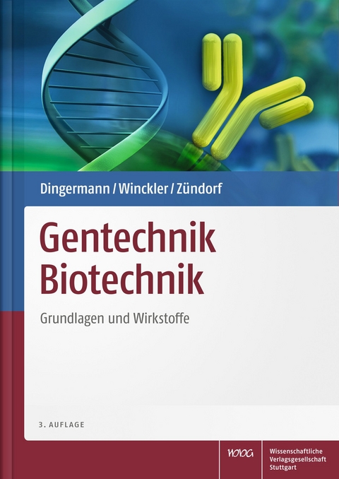 Gentechnik Biotechnik - Theodor Dingermann, Thomas Winckler, Ilse Zündorf