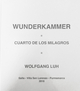 Wunderkammer - Cuarto de los Milagros - Wolfgang Luh