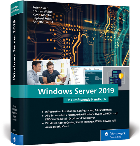 Windows Server 2019 - Peter Kloep, Raphael Rojas, Kevin Momber, Karsten Weigel, Annette Frankl