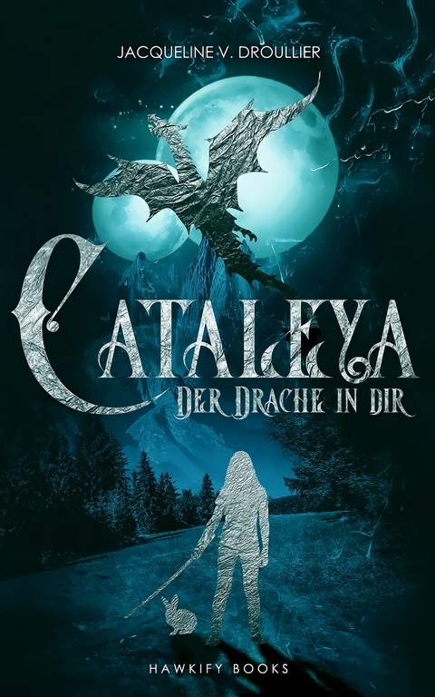 Cataleya - Der Drache in Dir - Jacqueline V. Droullier