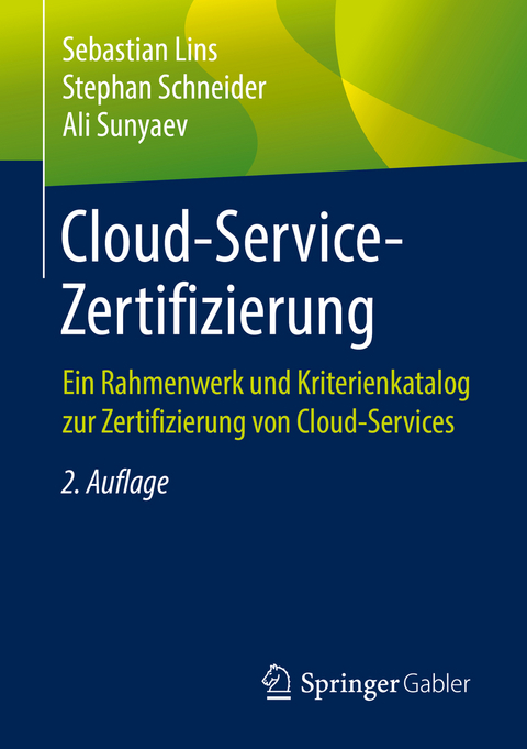 Cloud-Service-Zertifizierung - Sebastian Lins, Stephan Schneider, Ali Sunyaev