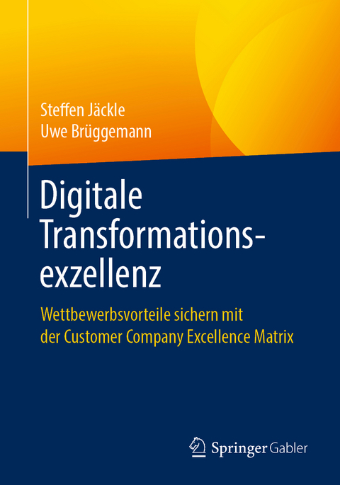 Digitale Transformationsexzellenz - Steffen Jäckle, Uwe Brüggemann