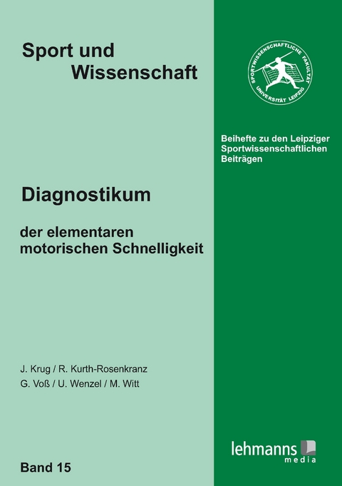 Diagnostikum der elementaren motorischen Schnelligkeit - Jürgen Krug, Ronny Kurth-Rosenkranz, Gerald Voß, Uwe Wenzel, Maren Witt