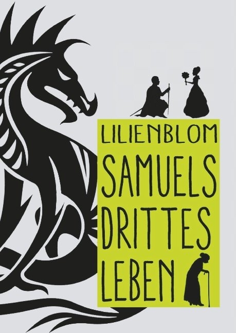 Samuels drittes Leben - Lilienblom Lilienblom