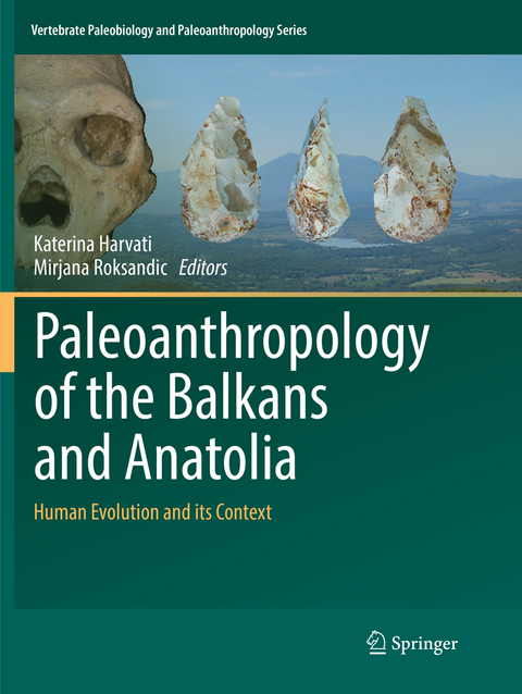 Paleoanthropology of the Balkans and Anatolia - 