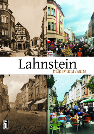 Lahnstein früher und heute - Bernd Geil