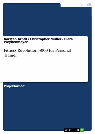 Fitness Revolution 3000 für Personal Trainer - Karsten Arndt; Christopher Müller; Clara Weyhenmeyer