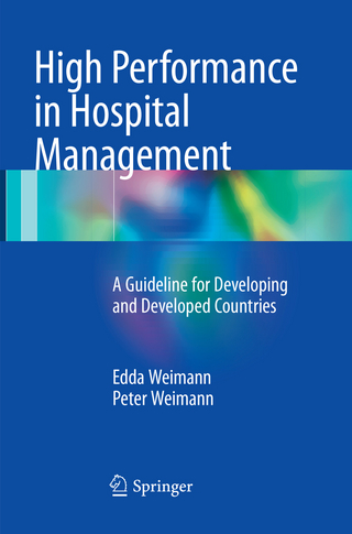 High Performance in Hospital Management - Edda Weimann; Peter Weimann