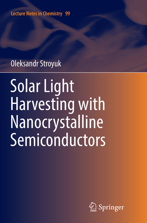 Solar Light Harvesting with Nanocrystalline Semiconductors - Oleksandr Stroyuk