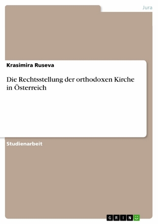 Die Rechtsstellung der orthodoxen Kirche in Österreich - Krasimira Ruseva